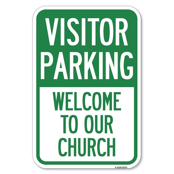 Signmission Visitor Parking Welcome to Our Church Heavy-Gauge Aluminum Sign, 12" x 18", A-1218-22723 A-1218-22723 - main
